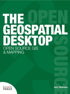 The Geospatial Desktop by Gary Sherman - book cover